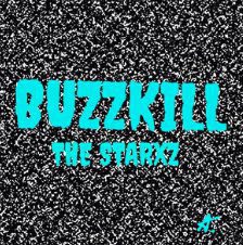 The Starxz – Buzzkill ( Pop / Punk )