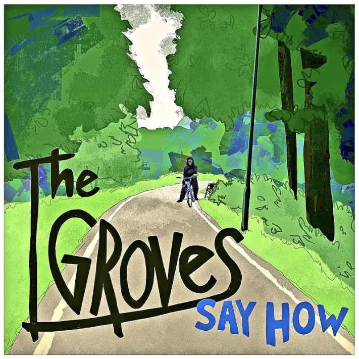 The Groves - Say How