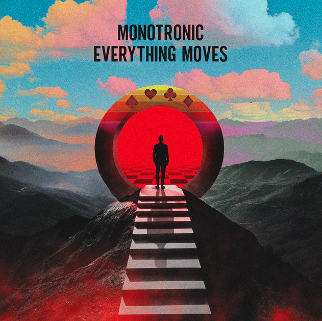 Monotronic - Everything moves