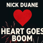 Nick Duane - Heart Goes Boom